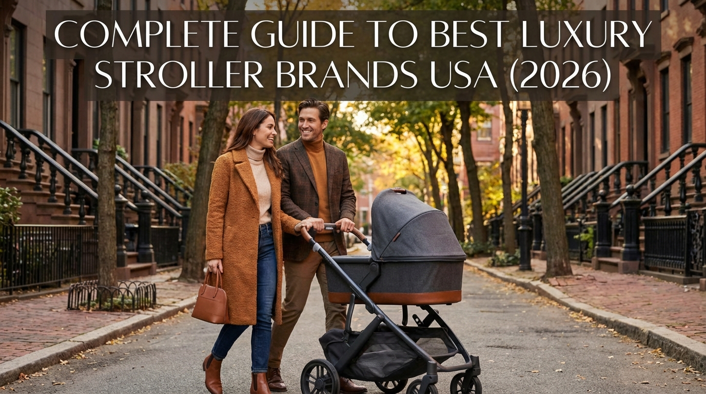 Complete Guide to Best Luxury Stroller Brand Usa (2026)